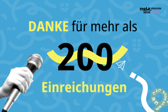 Das Bild zeigt den Schriftzug "Danke für mehr als 200 Einreichungen" und ein Mikrofon.